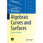 Algebraic Curves and Surfaces: A History of Shapes