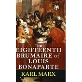 The Eighteenth Brumaire of Louis Bonaparte