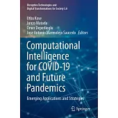 Computational Intelligence for Covid-19 and Future Pandemics: Emerging Applications and Strategies