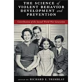 The Science of Violent Behavior Development and Prevention