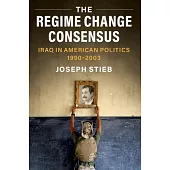 The Regime Change Consensus