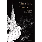 Time Is A Temple: & Other Time Killers