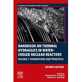 Handbook on Thermal Hydraulics in Water-Cooled Nuclear Reactors: Volume 1: Foundations and Principles