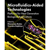 Microfluidics-Aided Technologies: Platforms for Next Generation Biological Applications