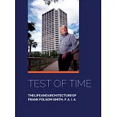 Test of Time, Thelifeandarchitectureof Frank Folsom Smith, F.A.I.a