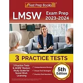 LMSW Exam Prep 2023 - 2024: 3 Practice Tests and ASWB Masters Study Guide for Social Work Licensing [5th Edition]