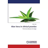 Aloe Vera in clinical practice