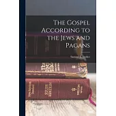 The Gospel According to the Jews and Pagans