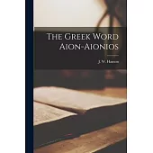 The Greek Word Aion-aionios