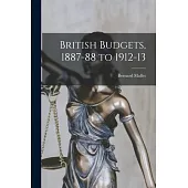 British Budgets, 1887-88 to 1912-13