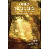 Ohio Trail Mix: Adventures and Inspiration Along the Ohio Literary Trail