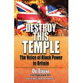 Destroy This Temple: The Voice of Black Power in England