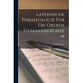Lateinische Phraseologie für die Oberen Gymnasialklassen