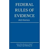 Federal Rules of Evidence; 2023 Edition: With Internal Cross-References