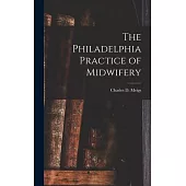 The Philadelphia Practice of Midwifery