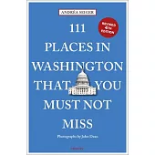 111 Places in Washington, DC That You Must Not Miss