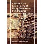Safe Removal of Honey Bee Colonies from Buildings