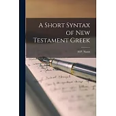 A Short Syntax of New Testament Greek