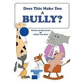 Does This Make You A Bully?