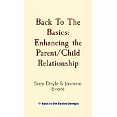 Back To The Basics: Enhancing the Parent/Child Relationship