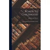 Roads To Childhood: Views And Reviews Of Children’s Books