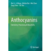 Anthocyanins: Chemistry, Processing & Bioactivity