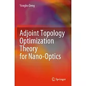 Adjoint Topology Optimization Theory for Nano-Optics