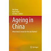 Ageing in China: What Does It Mean for the Job Market?