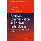 Futuristic Communication and Network Technologies: Select Proceedings of Vicfcnt 2021, Volume 2