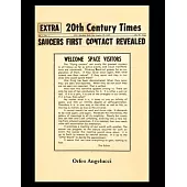 SAUCERS FIRST CONTACTED REVEALED 20Th Century Times
