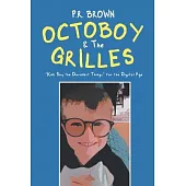 Octoboy & The Grilles: Kids Say The Darndest Things for the Digital Age