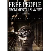 Free People from Mental Slavery (Vol. 2)