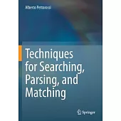 Techniques for Searching, Parsing, and Matching