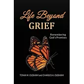 Life Beyond Grief...Remembering God’s Promises