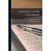 Manual Latin Grammar