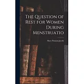 The Question of Rest for Women During Menstruatio