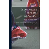 Elementary Spanish Grammar: With Practical Exercies for Reading, Conversation, and Composition