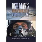 One Man’s Unfathomable Adventure, Beyond Wildest Imagination