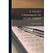 A Short Grammar of Attic Greek