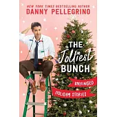 The Jolliest Bunch: Unhinged Holiday Stories