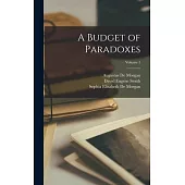A Budget of Paradoxes; Volume 1