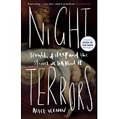 Night Terrors: Troubled Sleep and the Stories We Tell about It