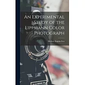 An Experimental Study of the Lippmann Color Photograph