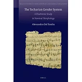 The Tocharian Gender System: A Diachronic Study in Nominal Morphology