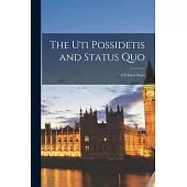 The uti Possidetis and Status quo; a Political Satire