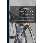 Mohammedan Theories of Finance: With an Introduction to Mohammedan Law and a Bibliography