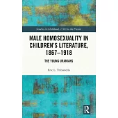 Male Homosexuality in Children’s Literature, 1867-1918: The Young Uranians
