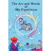 The Arts And Words Of My Experience