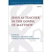 Jesus as Teacher in the Gospel of Matthew