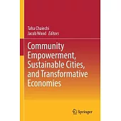 Community Empowerment, Sustainable Cities, and Transformative Economies